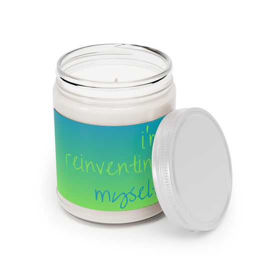 "I'm reinventing myself" Scented Candle, 9oz Candle for Self-Care, Eco-Friendly Gift, Relaxation Gift, Motivational Home Decor