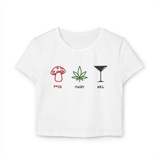 "F*CK MARY KILL" Women's Baby Tee
