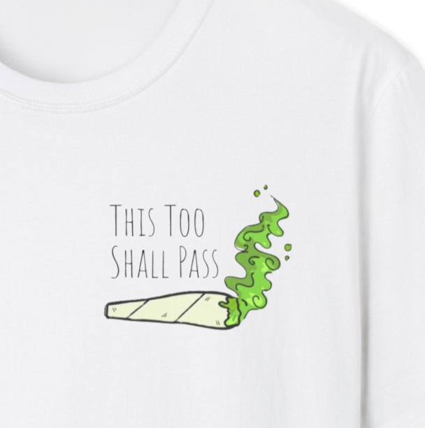 “This Too Shall Pass” Unisex T-Shirt – Minimal Joint Graphic | Mindful Cannabis Streetwear Tee