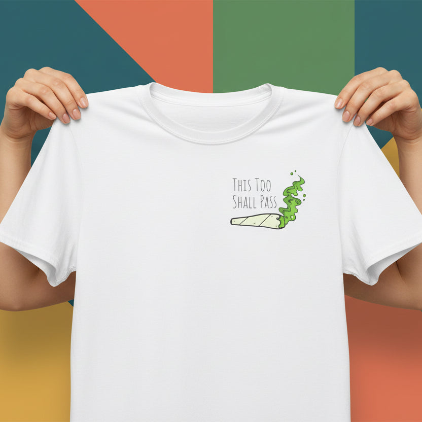 “This Too Shall Pass” Unisex T-Shirt – Minimal Joint Graphic | Mindful Cannabis Streetwear Tee