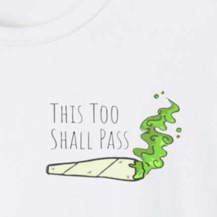 "This Too Shall Pass" PreRoll Women's Fitted Softstyle Tee - Casual Wear, Gift Idea, Eco-Friendly Fashion, Summer Style, Funny T-Shirt