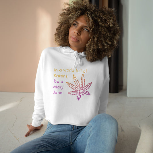 "In a world full of Karens, be a Mary Jane" - Pastel Cannabis Leaf Crop Hoodie